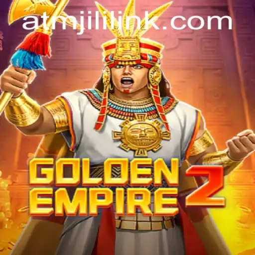 GoldenEmpire2: Embark on an Epic Adventure with ATMJILI LINK