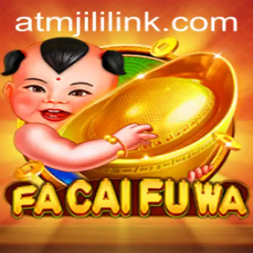 Discover the Exciting World of FaCaiFuWa: A Comprehensive Guide